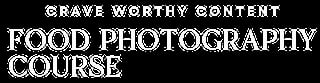 White text on black background reading Crave Worthy Content Food Photography Course